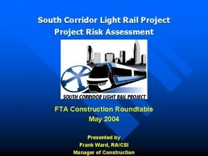 South Corridor Light Rail Project Risk Assessment FTA