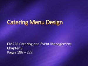 Catering Menu Design CM 226 Catering and Event