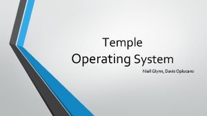 Temple operating system