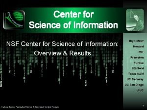 Center for Science of Information NSF Center for
