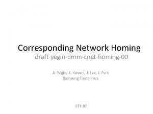 Corresponding Network Homing draftyegindmmcnethoming00 A Yegin K Kweon