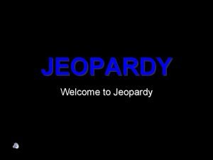 JEOPARDY Welcome to Jeopardy Analize this Rate and