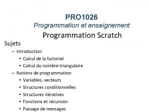 PRO 1026 Programmation et enseignement Sujets Programmation Scratch