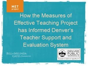 Measures of effective teaching project
