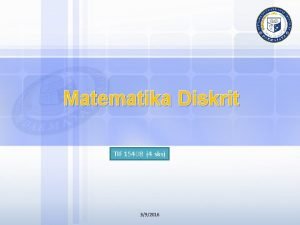 Matematika Diskrit TIF 15408 4 sks 392016 3