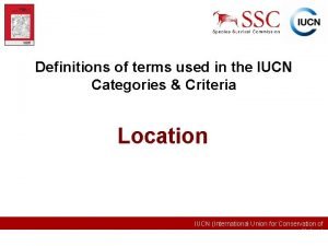 Definitions of terms used in the IUCN Categories