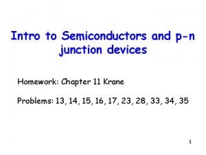 Intro to semiconductors Intro to semiconductors