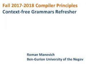 Fall 2017 2018 Compiler Principles Contextfree Grammars Refresher