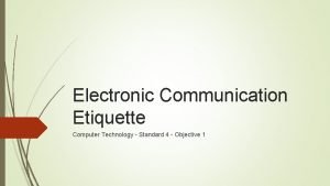 Electronic communication etiquette