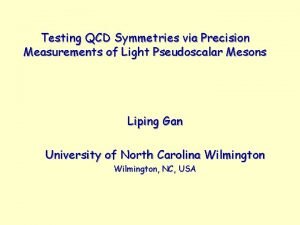 Testing QCD Symmetries via Precision Measurements of Light