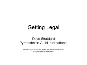 Getting Legal Dave Stoddard Pyrotechnics Guild International Permission