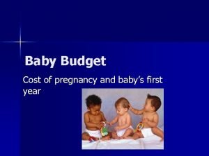 Baby Budget Cost of pregnancy and babys first