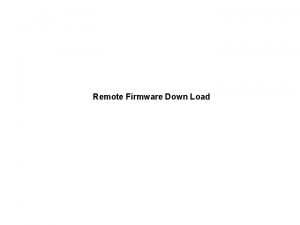 Remote Firmware Down Load Firmware Download Diagram for
