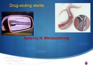 Endothelial injury post implantation Implanted stent Plaque Stent