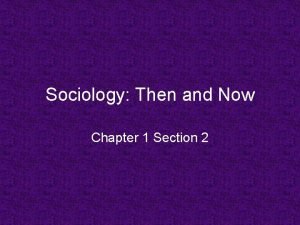 Sociology: then and now