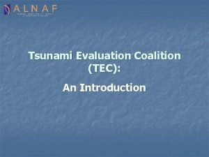 Tsunami Evaluation Coalition TEC An Introduction Level 1