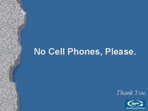 No Cell Phones Please Thank You Specialty Foundation