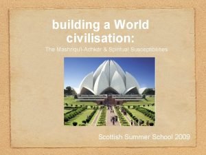 building a World civilisation The MashriqulAdhkr Spiritual Susceptibilities