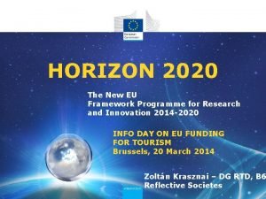 HORIZON 2020 The New EU Framework Programme for