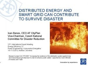 DISTRIBUTED ENERGY AND SMART GRID CAN CONTRIBUTE TO