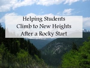 Helping Students Climb to New Heights After a