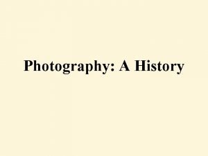 Photography A History 5 th4 th Centuries B