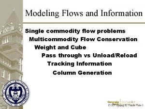 Modeling Flows and Information Single commodity flow problems