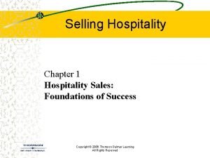 Selling Hospitality Chapter 1 Hospitality Sales Foundations of
