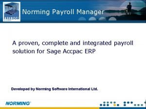 Norming Payroll Manager A proven complete and integrated