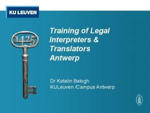 Training of Legal Interpreters Translators Antwerp Dr Katalin