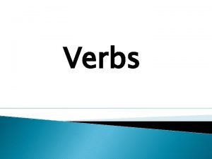 Verbs Athe VERB is HEARTTHROB of a sentence