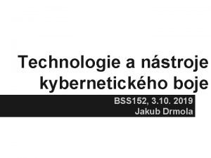 Technologie a nstroje kybernetickho boje BSS 152 3