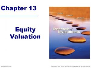 Chapter 13 Equity Valuation Mc GrawHillIrwin Copyright 2010