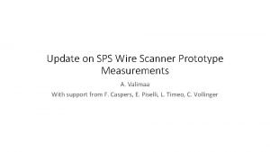 Update on SPS Wire Scanner Prototype Measurements A