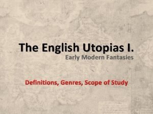 The English Utopias I Early Modern Fantasies Definitions