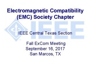 Electromagnetic Compatibility EMC Society Chapter IEEE Central Texas