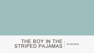The boy in the striped pajamas summary