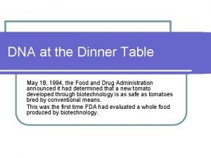 DNA at the Dinner Table May 18 1994