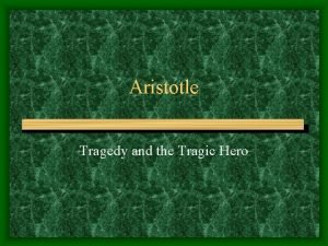 Aristotle Tragedy and the Tragic Hero Aristotles Life