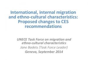 International internal migration and ethnocultural characteristics Proposed changes