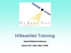 Hi Seas Net Training Seatel Stabilized Antennas Series