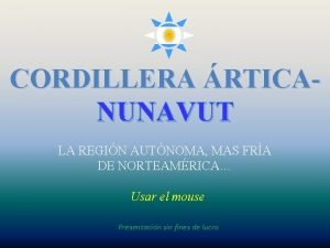 CORDILLERA RTICANUNAVUT LA REGIN AUTNOMA MAS FRA DE