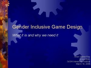 Gender Inclusive Game Design What it is and