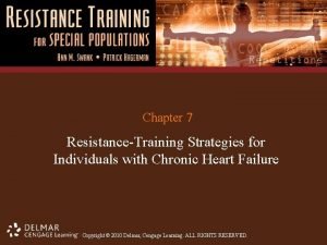 Chapter 7 ResistanceTraining Strategies for Individuals with Chronic