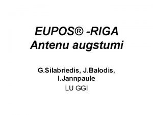 EUPOS RIGA Antenu augstumi G Silabriedis J Balodis