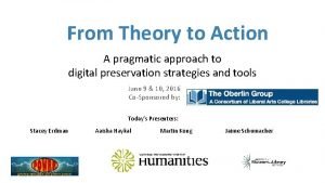 From Theory to Action A pragmatic approach to