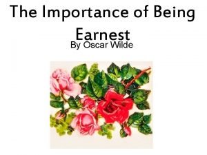 The Importance of Being Earnest By Oscar Wilde