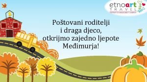 Potovani roditelji i draga djeco otkrijmo zajedno ljepote