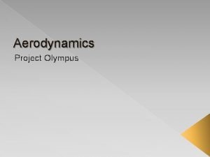 Aerodynamics Project Olympus Ballute Material Ballute material is