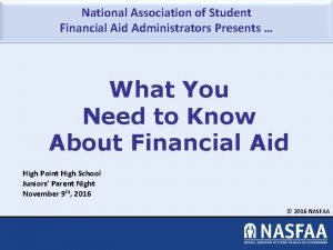 National Association of Student Financial Aid Administrators Presents